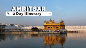 2 Day Amritsar Itinerary
